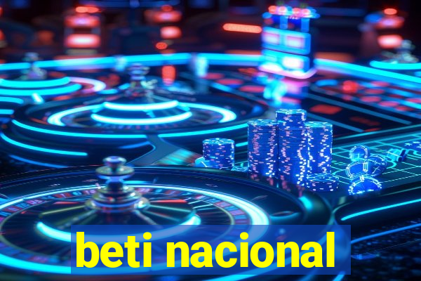 beti nacional